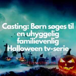 Casting: Børn søges til en uhyggelig familievenlig Halloween tv-serie