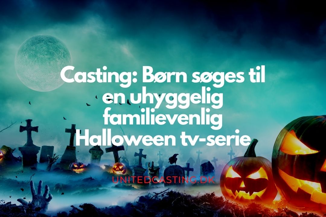 Casting: Børn søges til en uhyggelig familievenlig Halloween tv-serie